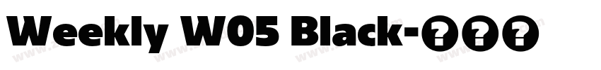 Weekly W05 Black字体转换